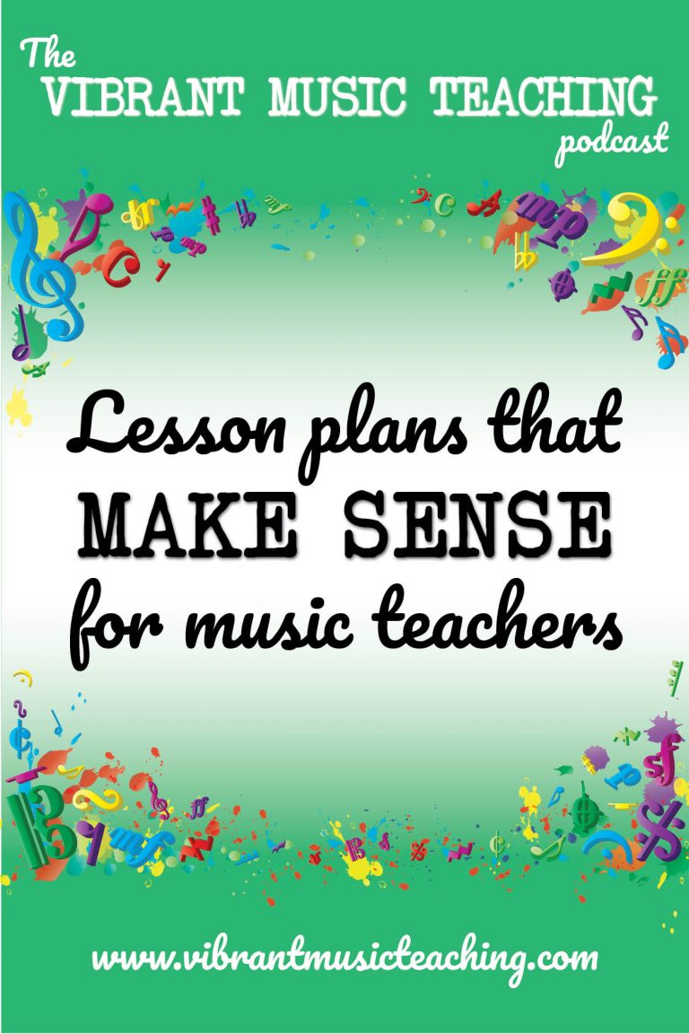 VMT 004 - Lesson plans that make sense for music teachers