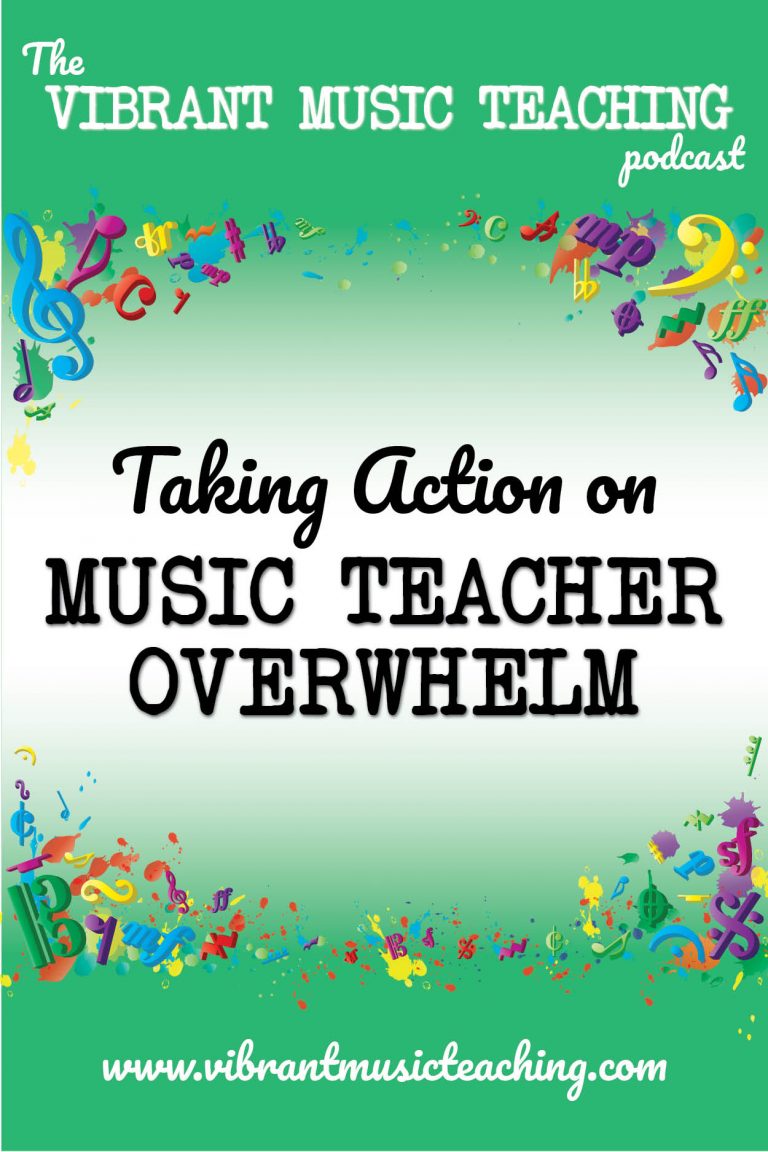 VMT 005 - Taking Action Against Music Teacher Overwhelm