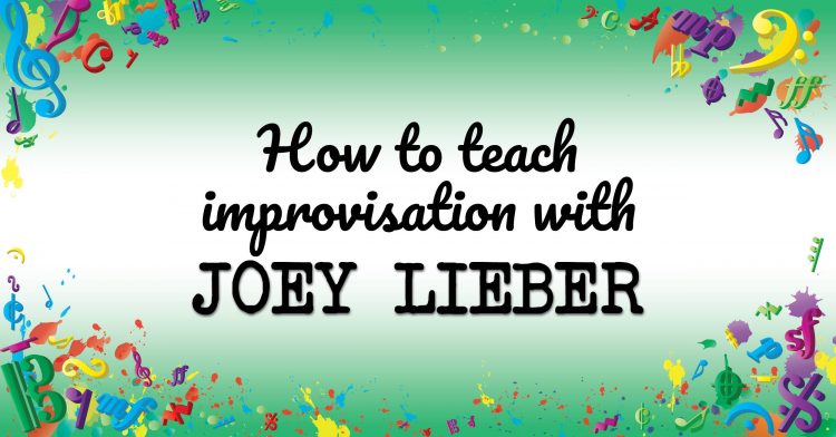 VMT006 - How to teach improvisation with Joey Lieber2