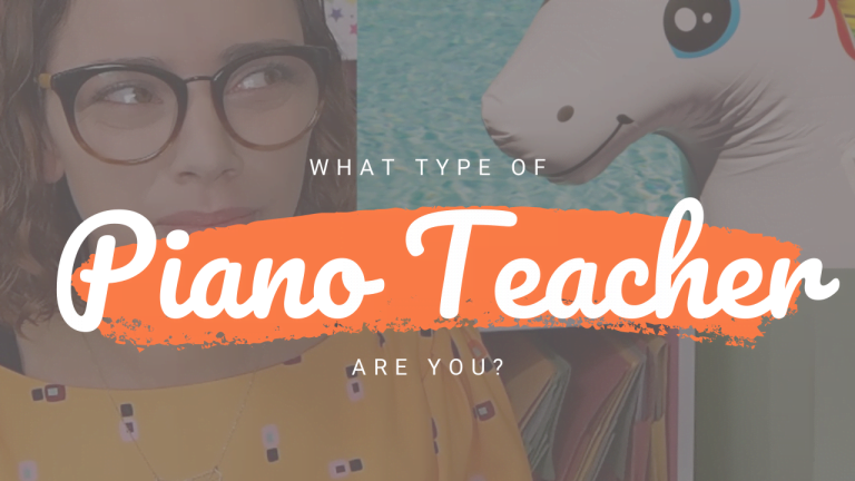 What Type of Piano Teacher Are You 1