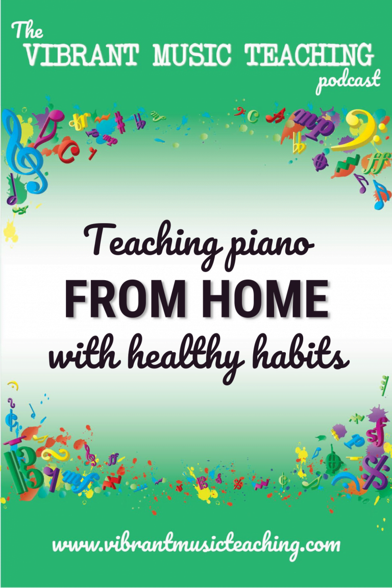 VMT156 Teaching Piano from Home with Healthy Habits