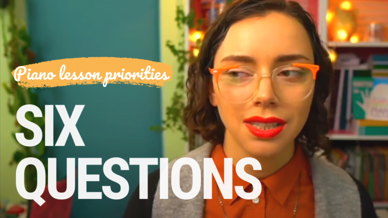 Piano Lesson Priorities 6 questions every teacher should ask themselves 2